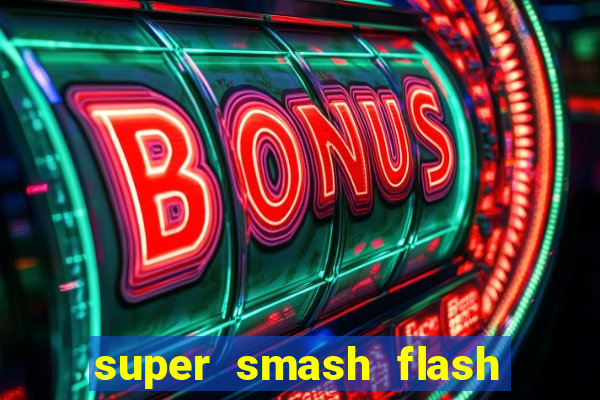 super smash flash 2 360